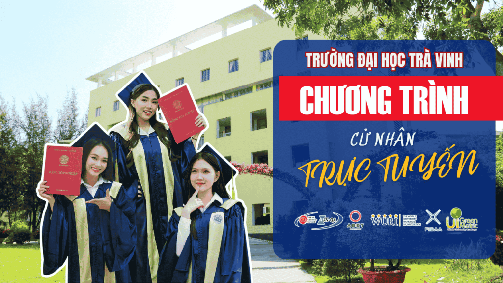 Trường Đại học Trà Vinh - Tuyển sinh cử nhân trực tuyến - Đào tạo Đại học Từ xa- Văn bằng 2