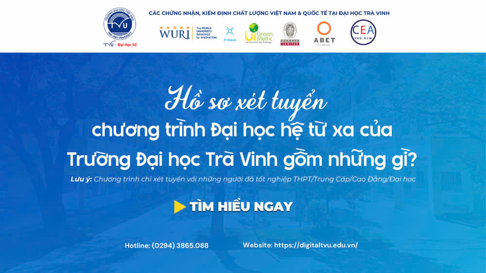 Hồ sơ xét tuyển chương trình đại học từ xa của Trường Đại học Trà Vinh gồm những gì?