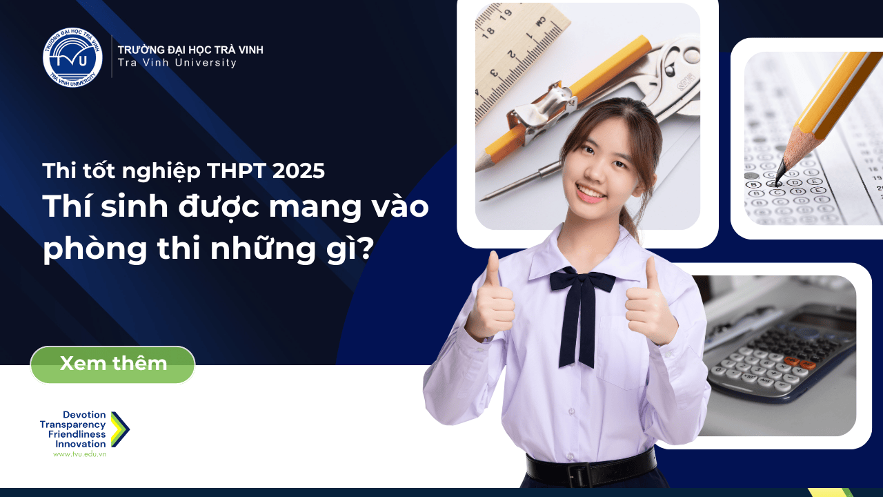 Thi tốt nghiệp THPT 2025: Thí sinh được mang vào phòng thi những gì?