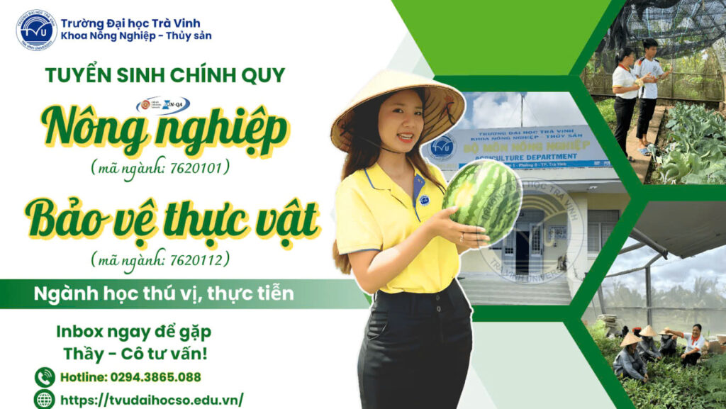 Tại sao chọn học Nông nghiệp tại Trường Đại học Trà Vinh?