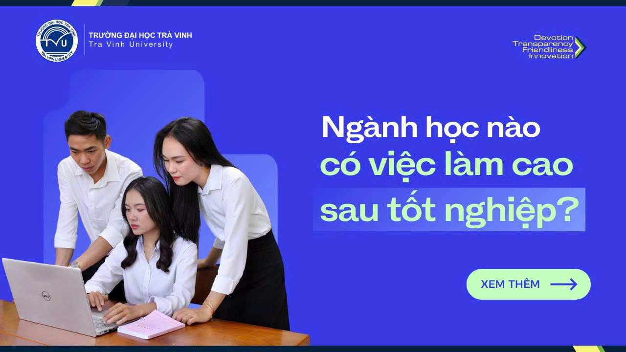 Ngành học nào có việc làm cao sau tốt nghiệp?