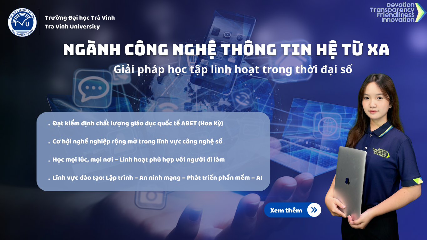 Ngành Công nghệ thông tin hệ từ xa - Giải pháp học tập linh hoạt trong thời đại số
