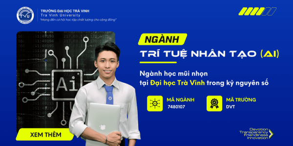 Ngành Trí tuệ nhân tạo (AI) – Ngành học mũi nhọn tại Đại học Trà Vinh trong kỷ nguyên số